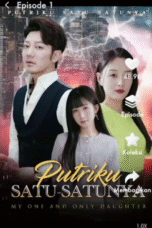 Putriku Satu Satunya - Drama China