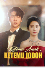 Ketemu Anak, Ketemu Jodoh