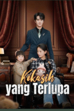 Kekasih yang Terlupa - Drama China