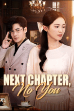 Next Chapter, No You