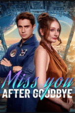 Miss You After Goodbye