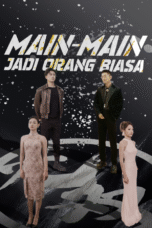 Main-Main Jadi Orang Biasa