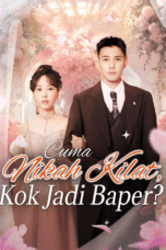Cuma Nikah Kilat, Kok Jadi Baper?