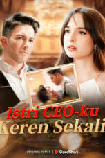 Istri CEO-ku Keren Sekali