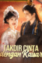 Takdir Cinta dengan Kaisar Takdir Cinta dengan Kaisar
