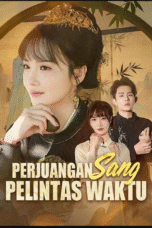 Perjuangan Sang Pelintas Waktu