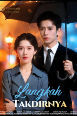 Langkah Takdirnya / Takdir Manis Meniyimpan Rahasia Langkah Takdirnya / Takdir Manis Meniyimpan Rahasia