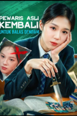 Pewaris asli kembali untuk balas dendam