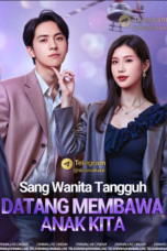 Sang Wanita Tangguh Datang Membawa Anak Kita