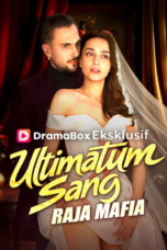 Ultimatum Sang Raja Mafia