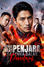 Bebas dari Penjara Saatnya Balas Dendam