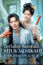 Terlahir Kembali untuk Menikahi Pangeran Playboy