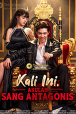 Kali ini Akulah Sang Antagonis