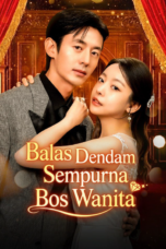 Balas Dendam Sempurna Bos Wanita