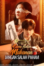 Cuma Antar Makanan, Jangan Salah Paham