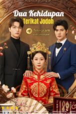 Dua Kehidupan Terikat Jodoh