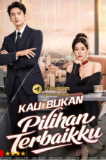 Kau Bukan Pilihan Terbaikku