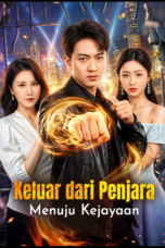 Keluar Dari Penjara, Menuju Kejayaan