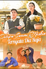 Ditipu Suami Miskin Ternyata Dia Raja