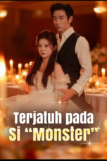 Terjatuh pada Si Monster
