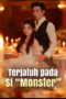 Terjatuh pada Si Monster