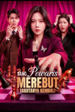 Sang Pewaris Merebut Takhtanya Kembali