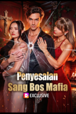 Penyesalan Sang Bos Mafia