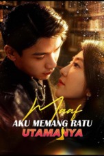 Maaf Aku Memang Ratu Utamanya