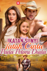 Ikatan Sunyi Jatuh Cinta Pada Petani Duda