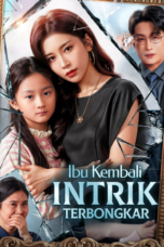 Ibu Kembali, Intrik Terbongkar