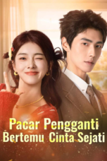 Pacar Pengganti Bertemu Cinta Sejati