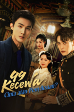 99 Kecewa Cinta atau Penyiksaan