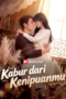 Kabur dari Kenipuanmu