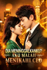 Dia Meninggalkanku Aku Malah Menikahi CEO