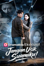 Jangan Usik Suamiku