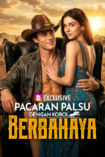 Pacaran Palsu dengan Koboi Berbahaya