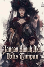 Jangan Bunuh Aku Iblis Tampan