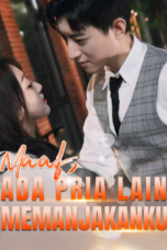 Maaf Ada Pria Lain Memanjakanku