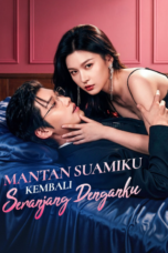 Mantan Suamiku Kembali Seranjang Denganku